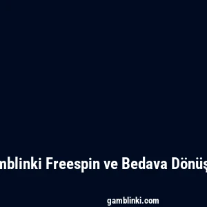 Gamblinki Freespin ve Bedava Dönüşler